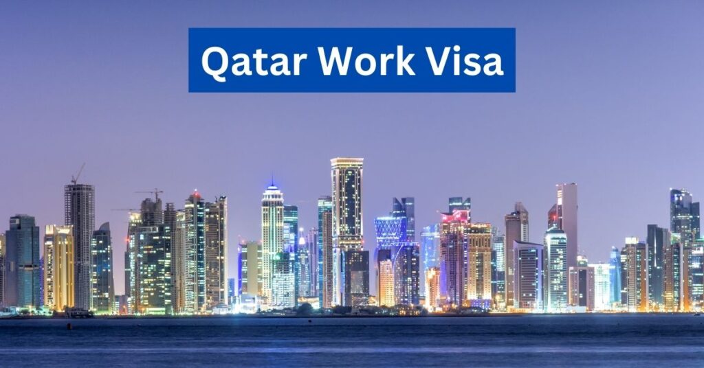 How to Get Qatar Work Visa from Pakistan?
