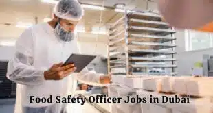 Food Safety Officer Jobs in Dubai