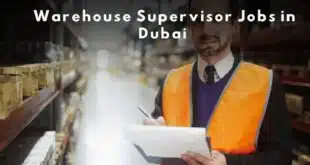 Warehouse Supervisor Required in Dubai